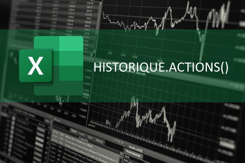 Excel copie Googlefinance avec  HISTORIQUE.ACTIONS