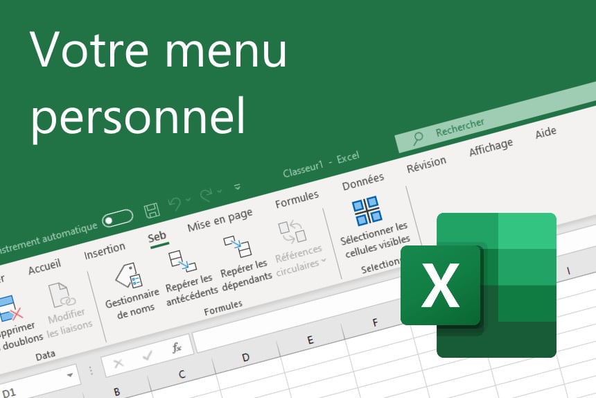 Comment créer votre menu personnalisé dans Excel ?