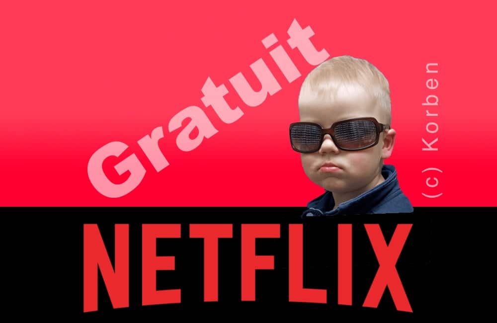 Netflix gratuit: la méthode Korben
